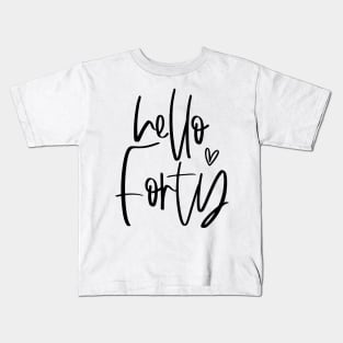 Hello Forty typographic birthday gift Kids T-Shirt